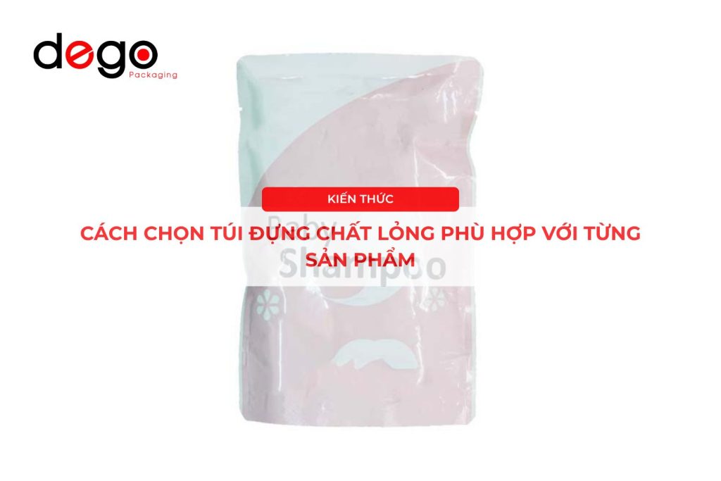 Chọn túi đựng chất lỏng